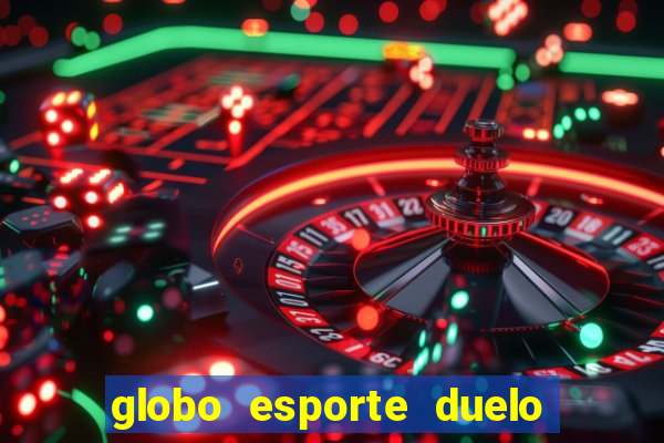 globo esporte duelo dos sonhos